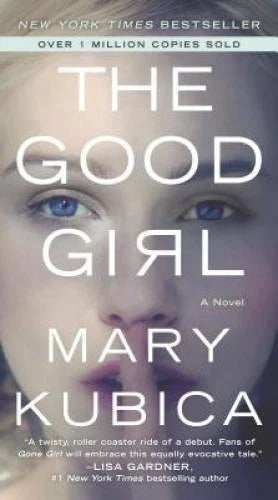 The Good Girl Mary Kubica